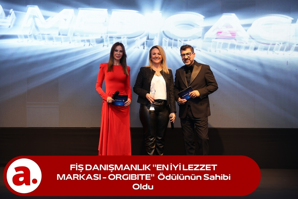 FİŞ DANIŞMANLIK ”EN İYİ LEZZET MARKASI – ORGIBITE”  Ödülünün Sahibi Oldu