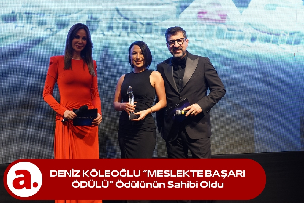 DENİZ KÖLEOĞLU “MESLEKTE BAŞARI ÖDÜLÜ” Ödülünün Sahibi Oldu