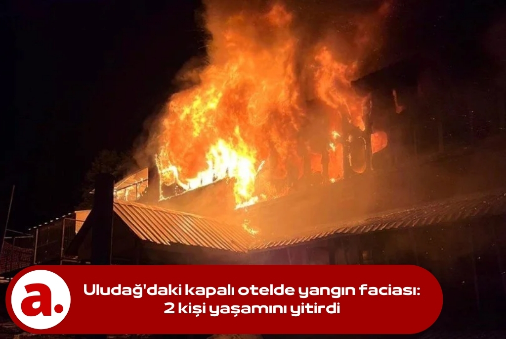 Uludağ’daki kapalı otelde yangın faciası: 2 kişi yaşamını yitirdi